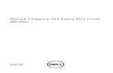 Manual Pengguna Dell Vostro Mini Tower 260/260s fileManual Pengguna Dell Vostro Mini Tower 260/260s Model Resmi D11M Tipe Resmi D11M001. Catatan, Perhatian, dan Peringatan CATATAN: