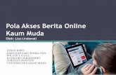 Pola Akses Berita Online Kaum Muda - Lisa Lindawatilisalinda.staff.ugm.ac.id/files/2016/01/Pola-Akses-Berita-Online-Kaum-Muda.pdf · dengan aktivitas lainnya ketika mengakses internet.
