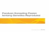 Panduan Konseling Pasien tentang Genetika Reproduksi · Panduan Konseling ini ditujukan untuk memberikan informasi dasar tentang konseling genetika kepada penyedia layanan kesehatan