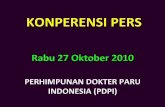 KONPERENSI PERS PDPI 2010 - klikpdpi.com yotl/KONPERENSI PERS PDPI 2010.pdfPENDAHULUAN •Organisasi dokter paru di Indonesia •680 anggota di seluruh Indonesia •Mempunyai tanggung
