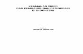 KEAMANAN SIBER DAN PEMBANGUNAN DEMOKRASI DI …berkas.dpr.go.id/puslit/files/buku_tim/buku-tim-public-83.pdf · ii Judul: Keamanan Siber dan Pembangunan Demokrasi di Indonesia Perpustakaan