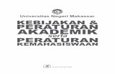 Universitas Negeri Makassar KEBIJAKAN & PERATURAN AKADEMIK Kebijakan dan Peraturan... · pengembangan kampus UNM sebagai teaching and research university. 3) Percepatan dan pemberdayaan