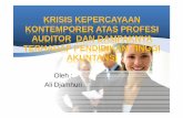 Oleh : Ali Djamhuri - Ikatan Akuntan Indonesiatempdata.iaiglobal.or.id/files/Krisis Kepercayaan Kontemporer Atas Profesi Auditor dan... · Faktor-faktor kritis di sekitar Independensi