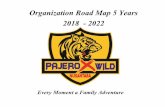 Organization Road Map 5 Years 2018 - 2022 Road Map 5 Years Pajero X...Nama Lengkap: Paguyuban Keluarga Pajero Xwild Nusantara Brand : Pajero XWild Nusantara (PXN) Arti dan Makna :