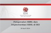 Pengenalan XBRL dan Implementasi XBRL di BEI - idx.co.id · Daftar Isi •Pengenalan Mengenai XBRL •Implementasi XBRL di BEI •Penjelasan Mengenai Taksonomi BEI •Informasi Tambahan