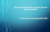 dr. Samuel Sampetoding,Sp.B-KBD · 8 asam amino yang dibuat untuk mengatasi keterbatasan somatostatin asli Susunan asam amino yang masih sama dengan molekul somatostatin asli adalah