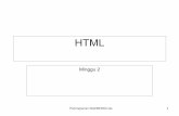 HTML - lily.staff.gunadarma.ac.idlily.staff.gunadarma.ac.id/Downloads/files/7777/minggu2_pemrograman+web.pdf · Pemrograman Web/MI/D3/2 sks 2 HTML (HyperText Markup Language) Mark