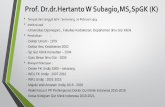 Prof. Dr.dr.HertantoW Subagio,MS,SpGK (K)_CV_Prof__Hertanto.pdfProf. Dr.dr.HertantoW Subagio,MS,SpGK (K) • Tempat dan tanggal lahir : Semarang, 20 Pebruari 1954 • Institusi asal