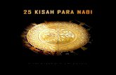 25 KISAH PARA NABI - tayibah.comtayibah.com/download/25-Kisah-Para-Nabi.pdf · kisah nabi adam a.s kisah nabi idris a. kisah nabi nuh a.s kisah nabi hud a.s kisah nabi saleh a.s kisah