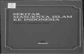 SEKITAR MASUKNYA ISLAM KE INDONESIA · terkenal dengan nama masyarakat "Jawa" yang tidak sedikit jum-lahnya. Orang-orang inilah yang boleh dianggap mula-mula mempe-lajari Islam pada