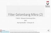 Filter Gelombang Mikro (2) · Filter Gelombang Mikro (2) TTG4D3 –Rekayasa Gelombang Mikro Oleh Budi Syihabuddin –Erfansyah Ali 1. Outline •Richards Transform •Kurroda’s