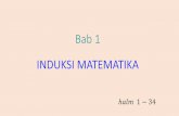 Bab 1 INDUKSI MATEMATIKA^)_*,.34",ℎ"6"+$*,?"D1[‘abc M)ℎ+3=1↔ℎX=4 e)2ℎ=16↔3ℎ=24 ℎ≠2 ‘) 121=11↔ℎX=9 ℎ∈=*"# EF,.Fℎ: ℎ=3"."3−3 −)ℎ+1=6↔4−1=2