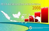 KATA PENGANTAR - pusdatin.kemkes.go.id...KATA PENGANTAR Peta Kesehatan Indonesia Tahun 2008 ini disusun untuk menyediakan beberapa data/ informasi kesehatan secara garis ... atas kebijakan