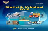  · KATA PENGANTAR Statistik Kriminal 2018 v KATA PENGANTAR Publikasi Statistik Kriminal 2018 merupakan publikasi yang diterbitkan untuk memenuhi kebutuhan masyarakat umum terkait
