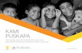 KAMI PUSKAPA · Kami bekerja untuk memperbaiki akses anak-anak pada layanan kesehatan, pendidikan, keadilan, dan sosial PUSKAPA didirikan pada awal 2010 di Universitas Indonesia (UI)