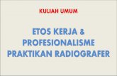 ETOS KERJA & PROFESIONALISME PRAKTIKAN RADIOGRAFERjtrr.poltekkes-smg.ac.id/wp-content/uploads/2018/09/Totok-H-kuliah... · •JUMLAH RS DI INDONESIA: 2820 RS •Peluang radiographer