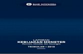 LAPORAN KEBIJAKAN MONETER - Bank Indonesia · 4 Laporan Kebijakan Moneter Triwulan I 2018 Bank Indonesia Pertumbuhan ekonomi Indonesia pada triwulan I 2018 tetap kuat didukung oleh