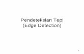 Pendeteksian Tepi (Edge Detection) - Gunadarmarezaaditya.staff.gunadarma.ac.id/Downloads/files/44484/...2 Pendeteksian tepi •Tepi – Edge, perubahan nilai intensitas derajat keabuan