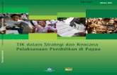 TIK dalam Strategi dan Rencana Pelaksanaan Pendidikan di Papuadocuments.worldbank.org/curated/pt/... · dalam Strategi dan Rencana Pelaksanaan Pendidikan di Papua, yang disusun atas