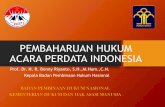 PEMBAHARUAN HUKUM ACARA PERDATA INDONESIAleip.or.id/wp-content/uploads/2019/10/Materi-Diskusi... · 2019-10-02 · •Setelah RUU Hukum Acara Perdata diberlakukan, tidak dimungkinkan