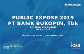 PUBLIC EXPOSE 2019 PT BANK BUKOPIN, Tbk · Bisnis yang menjanjikan Captive Market, skema bisnis tiga pihak dengan BUMN Pembayaran Listrik Indonesia Captive Market Rp20 Triliun per