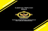 Laporan Tahunan 2015 - Audit Board of Indonesia...Laporan Tahunan 2015 berisi informasi singkat tentang kegiatan-kegiatan utama dan capaian yang diraih BPK selama tahun 2015. Secara