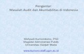 #1 Pengantar, Masalah Audit dan Akuntabilitas di …kumoro.staff.ugm.ac.id/file_artikel/#1 Pengantar, Masalah...Pengantar: Masalah Audit dan Akuntabilitas di Indonesia Wahyudi Kumorotomo,