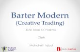 BarterModern · 2013-02-01 · MengapaKita ButuhkanBarter Kembali…?2 • Transaksi dengan uang mengatasi 5 masalah barter kuno, tetapi menimbulkan berbagai masalah baru yang serius.