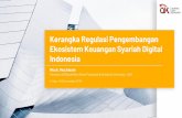 Kerangka Regulasi Pengembangan Ekosistem …...Kerangka Regulasi Pengembangan Ekosistem Keuangan Syariah Digital Indonesia Friday, 15th November 2019 Moch. Muchlasin Director of Sharia
