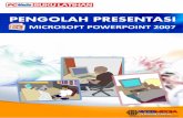 PENGOLAH PRESENTASI: Microsoft PowerPoint 2007Modul 1. Pengenalan PowerPoint 2007 Materi Langkah Detailnya Menjalankan Microsoft PowerPoint 2007 1. Cara 1 : Klik tombol Start > All