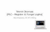 Teknik Otomasi [PLC – Register & Fungsi Logika]maulana.lecture.ub.ac.id/files/2012/04/02_RegisterdanFit... · 2012-09-10 · • Dalam bejana cairan kimia, Flow A akan mengalir