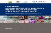 KAJIAN KERENTANAN DAN RISIKO IKLIM PROVINSI SULAWESI … · 2019-02-15 · Kajian kerentanan dan risiko perubahan iklim Provinsi Sulawesi Tenggara dibuat sebagai dasar untuk penyusunan