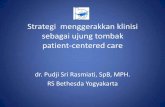 Strategi menggerakkan klinisi sebagai ujung tombak patient ...mutupelayanankesehatan.net/images/agenda/20mmr/dr...Strategi menggerakkan klinisi sebagai ujung tombak patient-centered