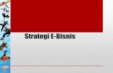 Strategi E-Bisnisocw.stikom.edu/course/download/2012/11/19-12-2012... · Analisa E-Bisnis AMAZON •Posisi perusahaan saat ini. •Di mana perusahaan dapat diposisi dengan melihat