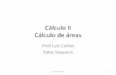 Cálculo II Cálculo de áreas - Prof. Ms. Luis Carlos …professorluisbarbosa.com.br/uploads/2/6/6/5/26650629/a...Cálculo de áreas Para calcular a área da região anterior, vamos