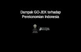 Dampak GO-JEK terhadap Perekonomian Indonesia...Tujuan Penelitian Menganalisis dampak sosial dan ekonomi langsung dan tidak langsung yang dihasilkan oleh GO-JEK pada perekonomian Indonesia.