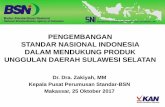 PENGEMBANGAN STANDAR NASIONAL INDONESIA DALAM … · 2017-10-25 · tanggapan RSNI3 atau RSNI4 Perkembangan perumusan SNI yang aktif Ruang lingkup SNI yang ingin diketahui Daftar