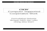 CSCW - Gunadarmadarmastuti.staff.gunadarma.ac.id/Downloads/files/41666/...C S C W 3/19 Interaksi Manusia dan Komputer Fokus Riset • Fokus riset di bagi 2 bagian utama: – Sistem-