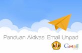 Aktivasi Email Unpadsupport.unpad.ac.id/.../uploads/2017/03/Aktivasi-email.pdfAktivasi Email Unpad 1 Universitas Padjadjaran menyediakan layanan email berbasis Google App for Education