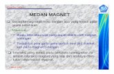 MEDAN MAGNET - Medan Magnet Medan magnet merupakan medan vektor, artinya selain memiliki besar medan