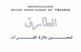 METODE TAHSIN AT THAARIQ - mmsalman.files.wordpress.com · KLS SM T LVL TAHSIN TES TAHFIDZ TES TM I 1 1 Thaariq 1 TES 1 – TES 1 45 2 2 Thaariq 2 TES 2 – TES 2 45 II 1 3 Thaariq