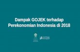 Dampak GOJEK terhadap Perekonomian Indonesia …...UMK rata rata di luar Jabodetabek Rp 3,8 juta Rp 2,8 juta * *Rata-rata UMK Bandung, Yogyakarta, Surabaya, Denpasar, Medan, Palembang,