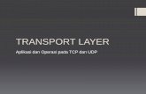 TRANSPORT LAYER - dia_ragasari.staff.gunadarma.ac.iddia_ragasari.staff.gunadarma.ac.id/.../53575/Transport+Layer-Minggu+8.pdf · Transport Layer bertanggung jawab untuk menyediakan