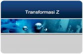 Transformasi Z - yulisun.staff.telkomuniversity.ac.id · Sifat-Sifat Transformasi Z Sifat 1 ini disebut sifat linier dari transformasi-Z. Sifat ini berguna untuk menghitung transformasi-z