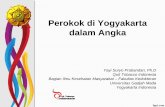 Perokok di Yogyakarta dalam Angka · Ketua Tim Materi Keterampilan Komunikasi FK UGM Hobby: olah raga (aerobic, renang, jogging), baca, travelling 2 B I O S C E T C H In the last
