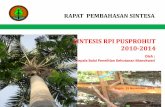 SINTESIS RPI PUSPROHUT 2010-2014Paket informasi potensi, sebaran dan pengelolaan kearifan lokal HHBK andalan setempat Hasil: Data potensi Masoi terbesar di 3 Kabupaten di Papua Barat