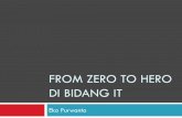 From Zero to Hero di Bidang ITeko.webmediacenter.com/images/bahan-presentasi.pdfGAJI KARYAWAN UNTUK PROFESIONAL TI & WEB Di Indonesia untuk rata-rata yang berpengalaman 5 tahun US$