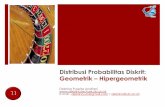 Distribusi Probabilitas Diskrit: Geometrik – …...Distribusi Hipergeometrik (1) 22/10/2014 10 ! Setiap percobaan statistik keluaran yang telah dihasilkan obyeknya selalu dikembalikan,
