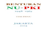NU - PKI · melakukan kesalahan, sehingga memaksa NU dan TNI minta maaf pada PKI, seolah PKI menjadi korban yang tidak bersalah. Semantara pihak NU tidak pernah dilihat sebagai korban