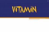 VITAMIN•Vitamin C adalah salah satu jenis vitamin yang larut dalam air dan memiliki peranan penting dalam menangkal berbagai penyakit •Vitamin ini juga dikenal dengan nama kimia